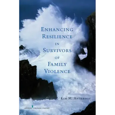 Enhancing Resilience in Survivors of Family Violence