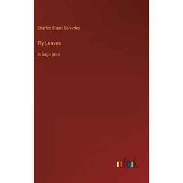Fly Leaves: in large print