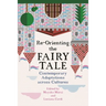 Re-Orienting the Fairy Tale: Contemporary Adaptations Across Cultures