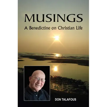 Musings: A Benedictine on Christian Life