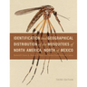 Identification and Geographical Distribution of the Mosquitoes of North America, North of Mexico, Third Edition