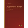 The Canadian Brothers; Or, The Prophecy Fulfilled; A Tale of the Late American War, In Two Volumes: in large print