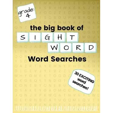 The Big Book of FOURTH GRADE "Sight Word" Word Searches: "Sight Word" word search workbook for kids! Education is FUN!