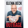 Addicted to Outrage: How Thinking Like a Recovering Addict Can Heal the Country
