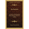 The Bartletts: Ancestral, Genealogical, Biographical, Historical (1892)