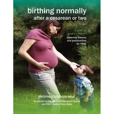 Birthing Normally After a Cesarean or Two (American Edition)