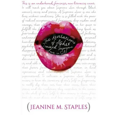 The Revelations of Asher: Toward Supreme Love in Self - (This Is an Endarkened, Feminist, New Literacies Event)