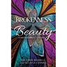 Brokenness To Beauty: From Mental Illness to Destiny