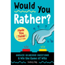 Would You Rather? Made You Think! Edition: Answer Hilarious Questions and Win the Game of Wits