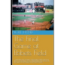The Final Game at Ebbets Field: ....and other true accounts of baseball's Golden Age from New York, Brooklyn, Boston, Chicago and Philadelphia. By the