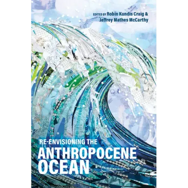 Re-envisioning the Anthropocene Ocean
