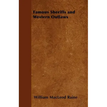 Famous Sheriffs and Western Outlaws