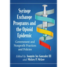 Syringe Exchange Programs and the Opioid Epidemic: Government and Nonprofit Practices and Policies