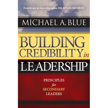 Building Credibility in Leadership: Principles For Secondary Leaders