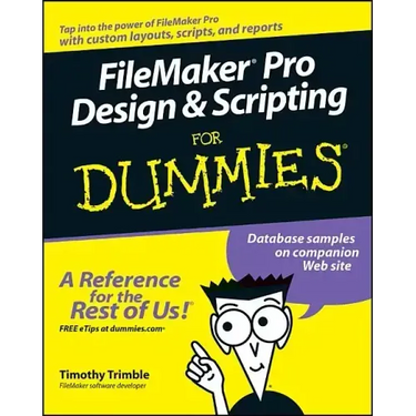 FileMaker Pro Design and Scripting for Dummies