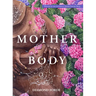 Mother Body