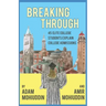 Breaking Through: 45 of America's most talented students and a dream to make education accessible: