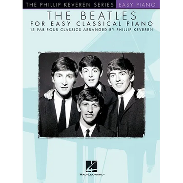 The Beatles for Easy Classical Piano: The Phillip Keveren Series
