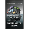 Philosophical Methods and Their Application to the Art of Living