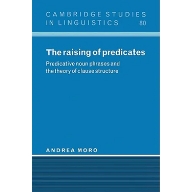 The Raising of Predicates: Predicative Noun Phrases and the Theory of Clause Structure