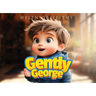 Gently George: A Pet Care Rhyming Story Teaching Kids How To Gentle Touch