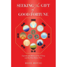 Seeking the Gift of Good Fortune: Legends and Myths of the I Ching and the Time Before Time