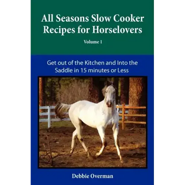 All Seasons Slow Cooker Recipes for Horselovers