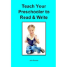 Teach Your Preschooler to Read & Write