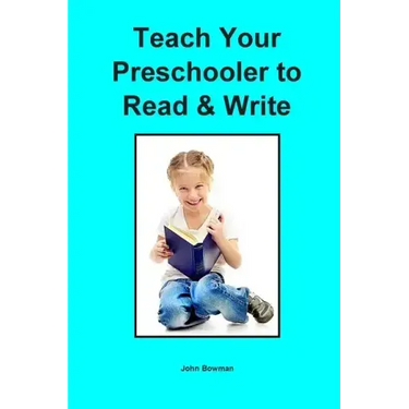 Teach Your Preschooler to Read & Write