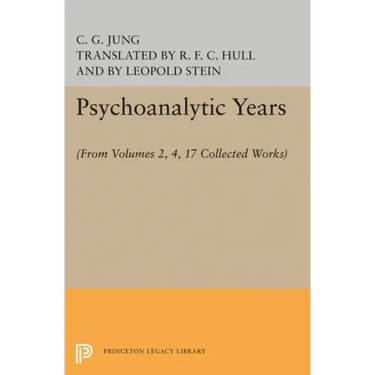 Psychoanalytic Years: (From Vols. 2, 4, 17 Collected Works)