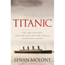Titanic: Why She Collided, Why She Sank, Why She Should Never Have Sailed
