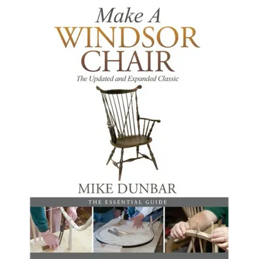 Make a Windsor Chair: The Updated and Expanded Classic