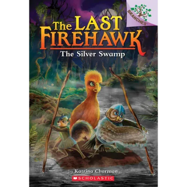 The Silver Swamp: A Branches Book (the Last Firehawk #8): Volume 8