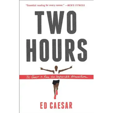 Two Hours: The Quest to Run the Impossible Marathon