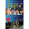 It's Not about the Truth: The Untold Story of the Duke Lacrosse Case and the Lives It Shattered