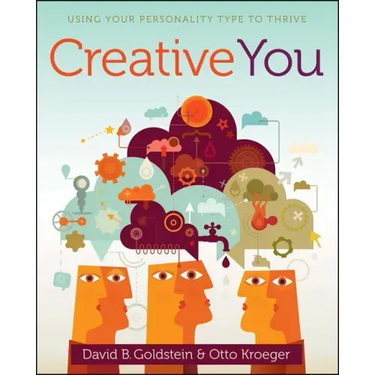 Creative You: Using Your Personality Type to Thrive
