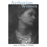 Arthurian Women: A Casebook