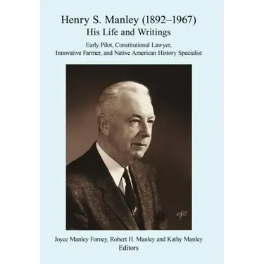 Henry S. Manley (1892-1967): His Life and Writings