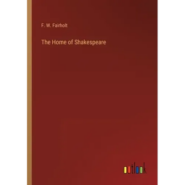 The Home of Shakespeare