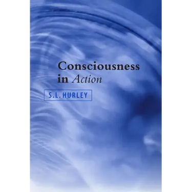 Consciousness in Action