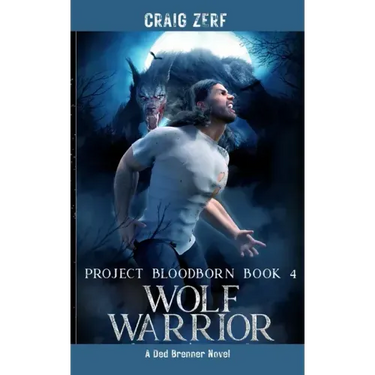 Project Bloodborn - Book 4 WOLF WARRIOR