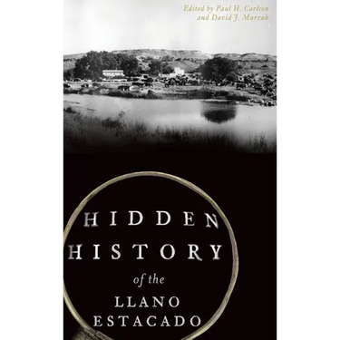 Hidden History of the Llano Estacado
