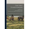 The First Evanstonians: a Paper Read Before the Evanston Historical Society, February 7th, 1916