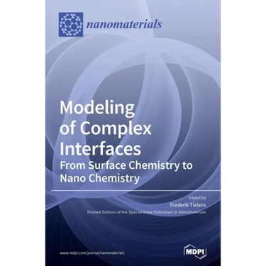 Modeling of Complex Interfaces: From Surface Chemistry to Nano Chemistry: From Surface Chemistry to Nano Chemistry