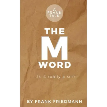 The M-Word: Is it really a sin?