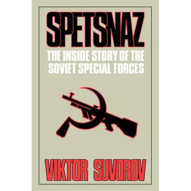 Spetsnaz: The Inside Story of the Soviet Special Forces