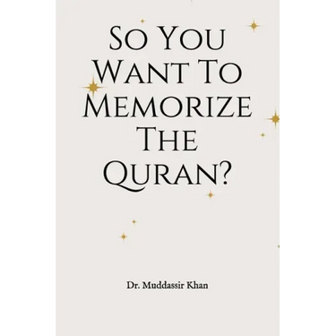 So You Want To Memorize The Quran?