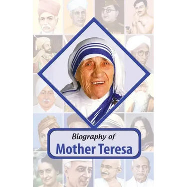 Biography of Mother Teresa