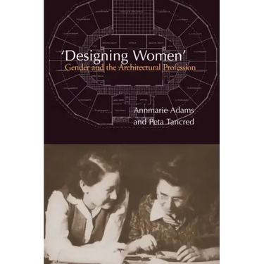 'Designing Women': Gender and the Architectural Profession
