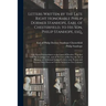Letters Written by the Late Right Honorable Philip Dormer Stanhope, Earl of Chesterfield, to His Son, Philip Stanhope, Esq.,: Late Envoy Extraordinary
